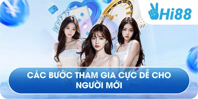Các bước tham gia cực dễ cho người mới