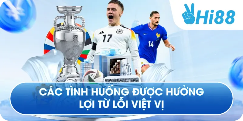 Các tình huống được hưởng lợi từ lỗi việt vị