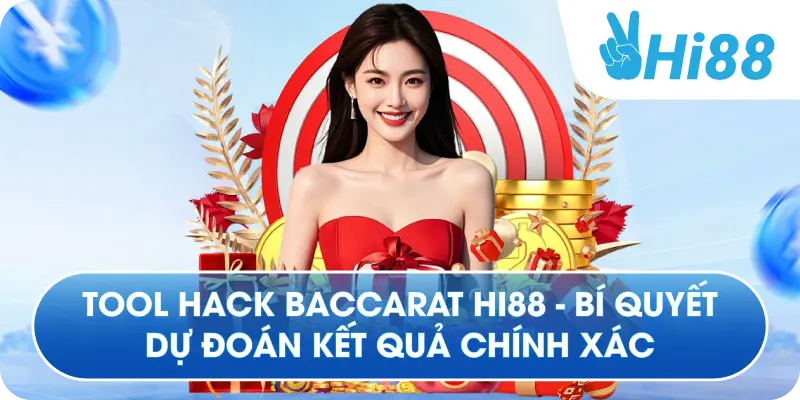 Tool Hack Baccarat Hi88 - Bí Quyết Dự Đoán Kết Quả Chính Xác